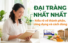Đại Tràng Nhất Nhất - hiểu rõ về thành phần, công dụng và cách dùng