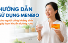 Hướng dẫn sử dụng Menbio cho người uống kháng sinh gây loạn khuẩn đường ruột