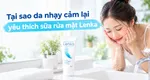 Tại sao da nhạy cảm lại yêu thích sữa rửa mặt Lenka?