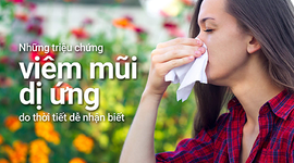 Chặn đứng viêm mũi dị ứng thời tiết chưa bao giờ đơn giản như thế