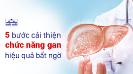 5 bước cải thiện chức năng gan hiệu quả bất ngờ