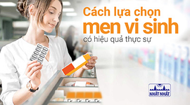 Cách lựa chọn men vi sinh có hiệu quả thực sự