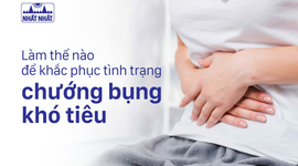 Làm thế nào để khắc phục tình trạng chướng bụng khó tiêu?
