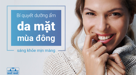 Bí quyết dưỡng ẩm da mặt mùa đông sáng khỏe mịn màng