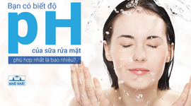 Bạn có biết độ pH của sữa rửa mặt phù hợp nhất là bao nhiêu?