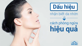 Dấu hiệu nhận biết da nhờn và cách phòng ngừa hiệu quả
