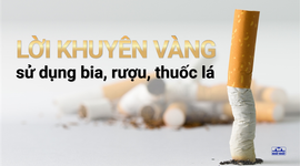 3 Lời khuyên vàng khi sử dụng bia, rượu, thuốc lá
