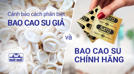 Cảnh giác cách nhận biết bao cao su chính hãng và bao cao su giả
