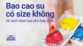 Bao cao su có size không và cách chọn loại phù hợp nhất