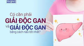 Có cần phải giải độc gan và giải độc gan bằng cách nào?