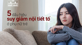 5 dấu hiệu suy giảm nội tiết tố ở phụ nữ trẻ