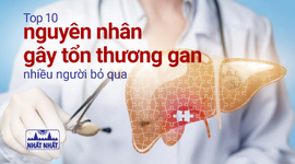 Top 10 nguyên nhân gây tổn thương gan nhiều người bỏ qua