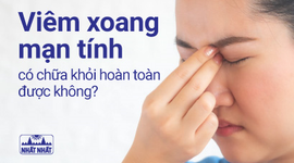 Viêm xoang mạn tính có chữa khỏi hoàn toàn được không?