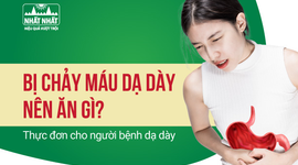 Bị chảy máu dạ dày nên ăn gì? Thực đơn cho người bệnh dạ dày