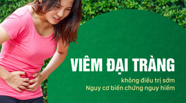 Viêm đại tràng không điều trị sớm – Nguy cơ biến chứng nguy hiểm