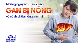 Những nguyên nhân khiến gan bị nóng và cách chữa nóng gan tại nhà