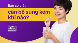 Bạn có biết cần bổ sung kẽm khi nào là tốt nhất?