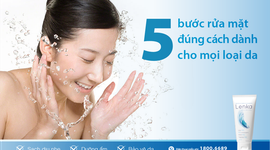 5 Bước rửa mặt đúng cách dành cho mọi loại da