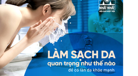 Làm sạch da quan trọng như thế nào để có làn da khỏe mạnh?