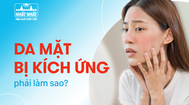 Bạn có biết: Da mặt bị kích ứng phải làm sao?