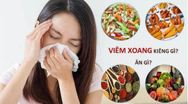 Giải đáp nhanh: Viêm xoang sàng nên ăn gì, kiêng ăn gì? 