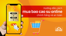 Hướng dẫn cách mua bao cao su online chính hãng và an toàn