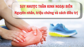 Suy nhược thần kinh ngoại biên: Nguyên nhân, triệu chứng và cách điều trị