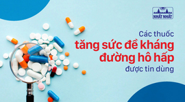 Các thuốc tăng sức đề kháng đường hô hấp cho trẻ được tin dùng