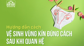 Hướng dẫn cách vệ sinh vùng kín đúng cách sau khi quan hệ