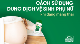 Cách sử dụng dung dịch vệ sinh phụ nữ khi đang mang thai