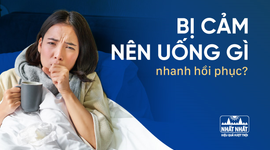 Giải đáp: Bị cảm nên uống gì nhanh hồi phục?