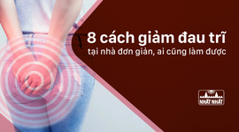 8 cách giảm đau trĩ tại nhà đơn giản, ai cũng làm được