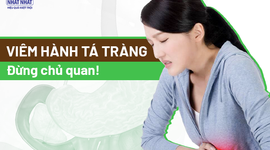 Viêm hành tá tràng: Đừng chủ quan kẻo ôm hận!
