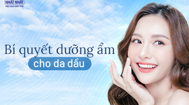Bí quyết dưỡng ẩm cho da dầu – bí mật để có làn da đẹp 