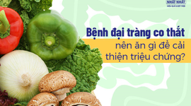 Bệnh đại tràng co thắt nên ăn gì để cải thiện triệu chứng?