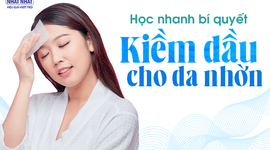 Học nhanh bí quyết kiềm dầu cho da nhờn