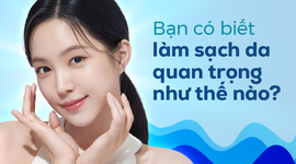 Bạn có biết làm sạch da quan trọng như thế nào?