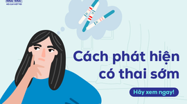 Cách phát hiện có thai sớm: Hãy xem ngay!