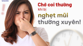 Chớ coi thường khi bị nghẹt mũi thường xuyên! 