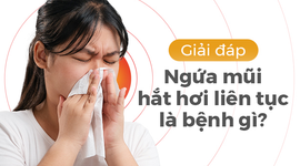 Giải đáp: Ngứa mũi hắt hơi liên tục là bệnh gì?