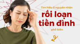 Tìm hiểu 8 nguyên nhân rối loạn tiền đình phổ biến 