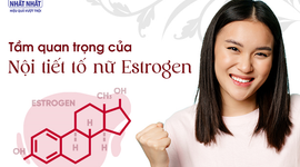 Tầm quan trọng của nội tiết tố estrogen với sức khỏe, sinh lý nữ  