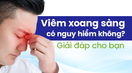 Viêm xoang sàng có nguy hiểm không? Giải đáp cho bạn