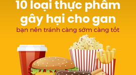 10 loại thực phẩm gây hại cho gan bạn nên tránh càng sớm càng tốt