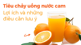 Tiêu chảy uống nước cam: Lợi ích và những điều cần lưu ý