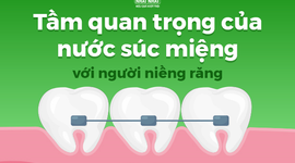 Tầm quan trọng của nước súc miệng với người niềng răng
