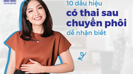 10 dấu hiệu có thai sau chuyển phôi dễ nhận biết