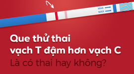 Que thử thai vạch T đậm hơn vạch C: Là có thai hay không?
