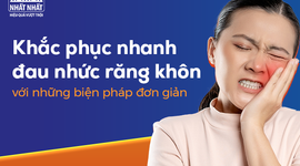 Khắc phục nhanh đau nhức răng khôn với những biện pháp đơn giản
