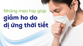 Những mẹo hay giúp giảm ho do dị ứng thời tiết